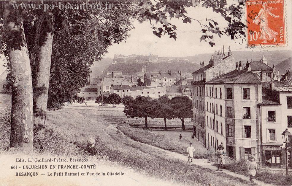 661 - EXCURSION EN FRANCHE-COMTÉ - BESANÇON - Le Petit Battant et Vue de la Citadelle